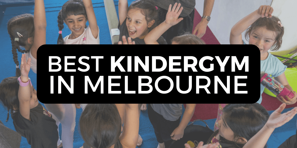 Best Kindergym in Melbourne, Melbourne Kindergym, Melbourne Best Kindergym, Kindergym