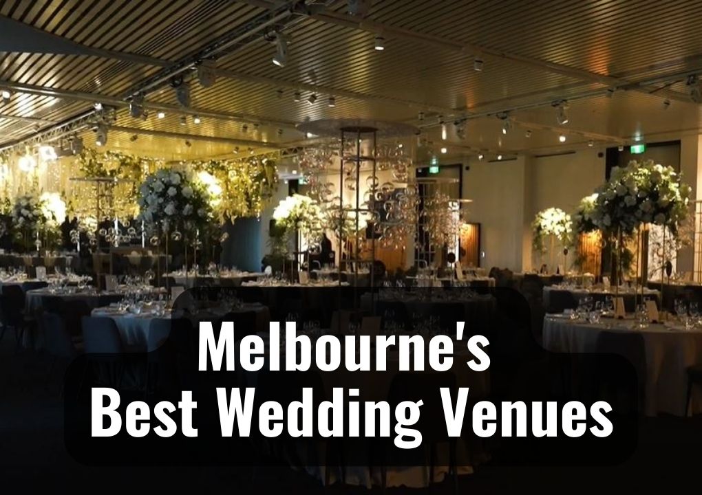 Melbourne Best Wedding Venues